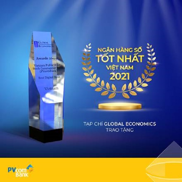 Tạp chí Global Economics vinh danh PvcomBank là Ngân hàng số tốt nhất Việt Nam năm 2021