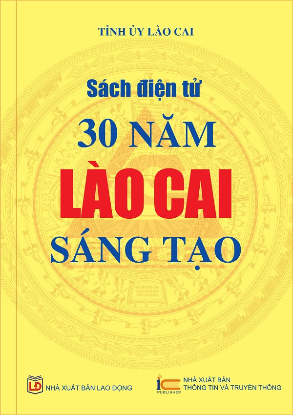 Ra mắt cuốn sách "30 năm Lào Cai sáng tạo" chào mừng Kỷ niệm 30 năm Ngày tái lập tỉnh