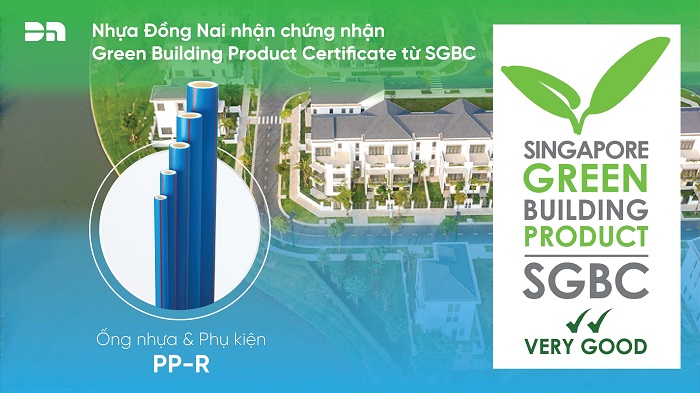 (Chứng nhận &ldquo;Nh&atilde;n xanh&rdquo; Green Building Product cho sản phẩm ống nhựa & Phụ kiện PP-R của Nhựa Đồng Nai