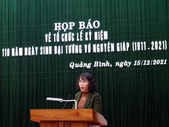 Bà Nguyễn Thị Bích Thủy - Giám đốc Sở Văn hóa và Thể thao Quảng Bình cho biết mục đích tổ chức Lễ Kỷ niệm 110 năm Ngày sinh Đại tướng Võ Nguyên Giáp