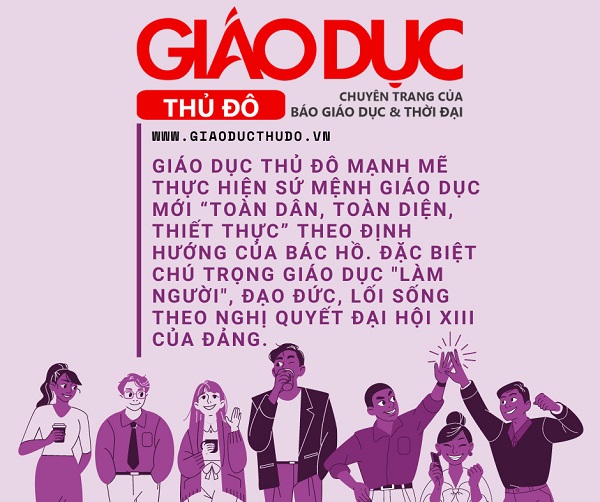 Chuyên trang Giáo dục Thủ đô phụng sự sứ mệnh trồng người