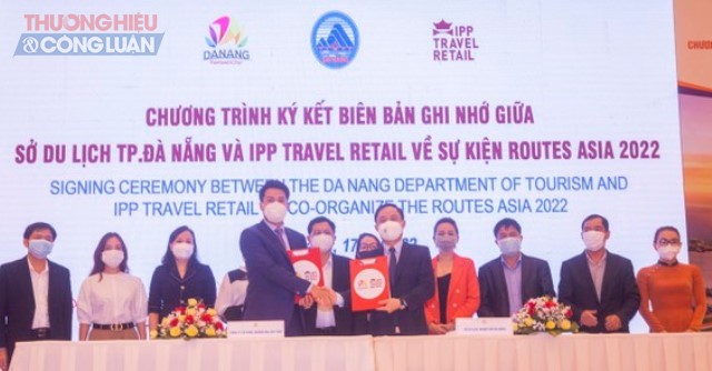 Ký Biên bản thỏa thuận hợp tác về tổ chức Diễn đàn Routes Asia 2022 giữa Sở Du lịch TP.Đà Nẵng và Công ty CPTM Duy Anh IPP Travel Retail
