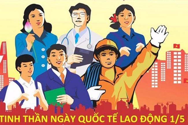 Ngày Quốc tế Lao động 1/5 biểu dương lực lượng lao động, đấu tranh cho hòa bình, dân chủ, tiến bộ xã hội. (Nguồn: Liên đoàn Lao động)