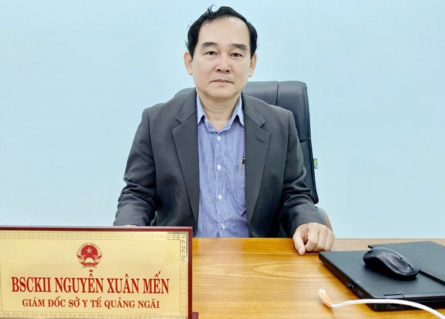 Ông Nguyễn Xuân Mến, nguyên Giám đốc Sở Y tế Quảng Ngãi, nay là Phó Chủ tịch MTTQ