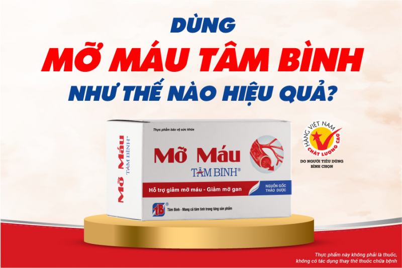 Mỡ máu Tâm Bình – Dùng sao cho đúng
