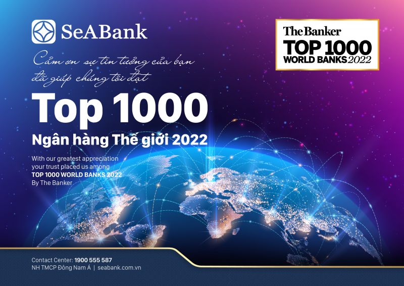 Việc được bình chọn và xếp hạng trong “Top 1000 Ngân hàng thế giới 2022” đã ghi nhận sự tăng trưởng mạnh mẽ và những thành công trong việc hội nhập quốc tế của SeABank