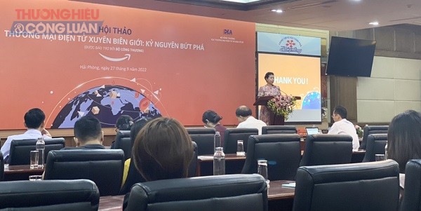 Sở Công Thương Hải Phòng tổ chức hội thảo “Thương mại điện tử xuyên biên giới – Kỷ nguyên bứt phá”