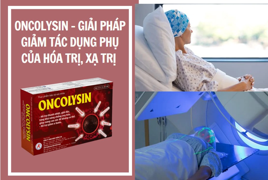 Giảm tác dụng phụ của hóa trị, xạ trị ung thư nhờ Oncolysin