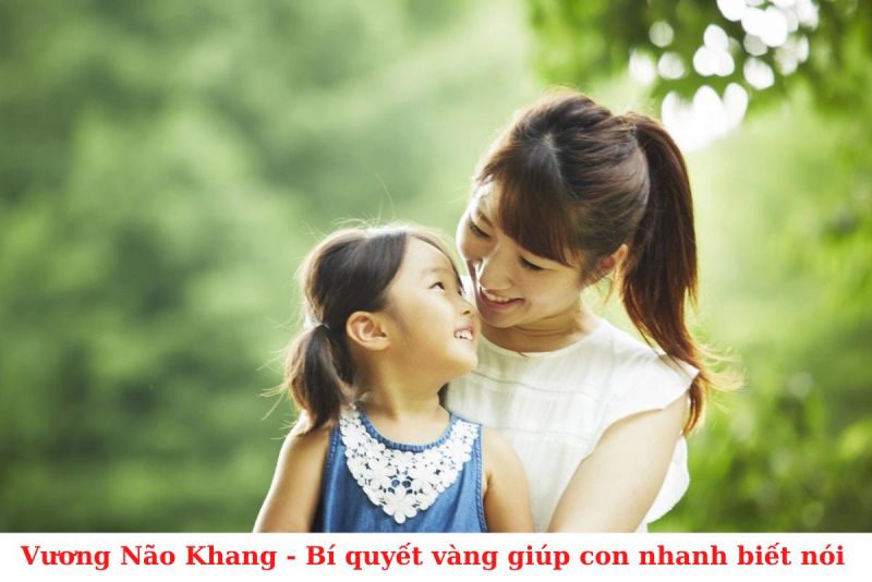 Vương Não Khang - Bí quyết vàng giúp con nhanh biết nói