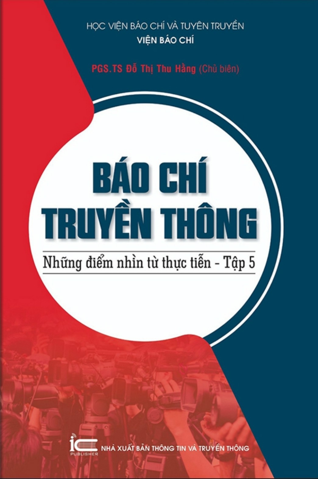 Cuốn 2: “Báo chí – truyền thông: Những điểm nhìn từ thực tiễn” (tập 5)