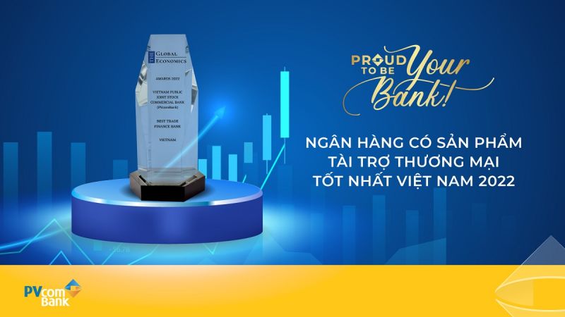 PVcomBank là “Ngân hàng có sản phẩm tài trợ thương mại tốt nhất Việt Nam 2022”