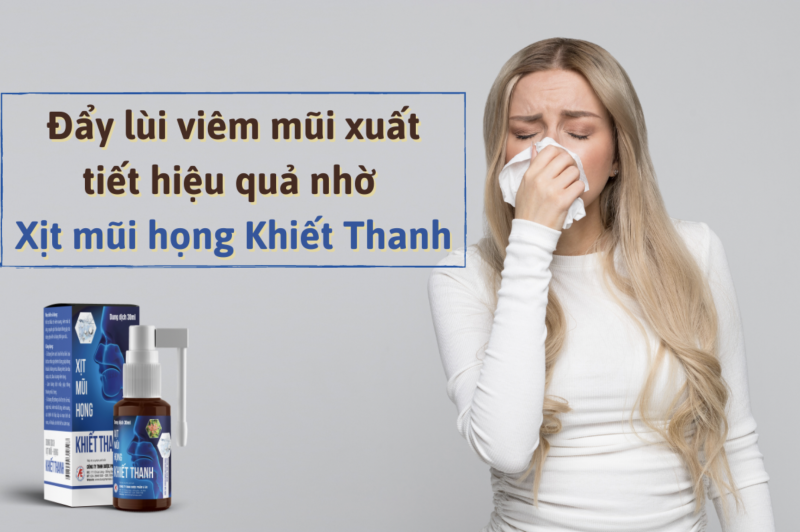 Đẩy lùi viêm mũi xuất tiết hiệu quả nhờ Xịt mũi họng Khiết Thanh