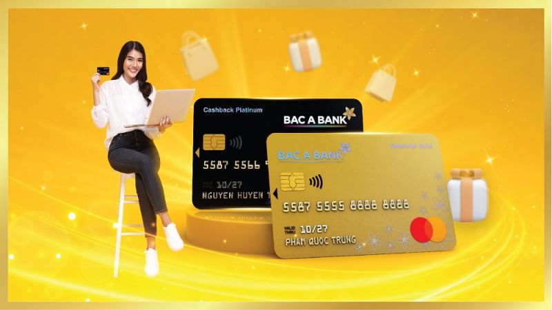 Thẻ tín dụng quốc tế được phát hành gồm 2 hạng thẻ: BAC A BANK MasterCard Rewards Gold và BAC A BANK MasterCard Cashback Platinum