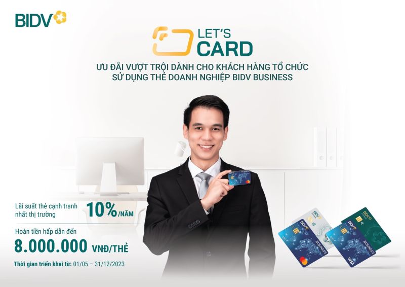 BIDV dành tặng khách hàng chương trình ưu đãi “Let’s Card - Ưu đãi vượt trội, mở lối thành công”