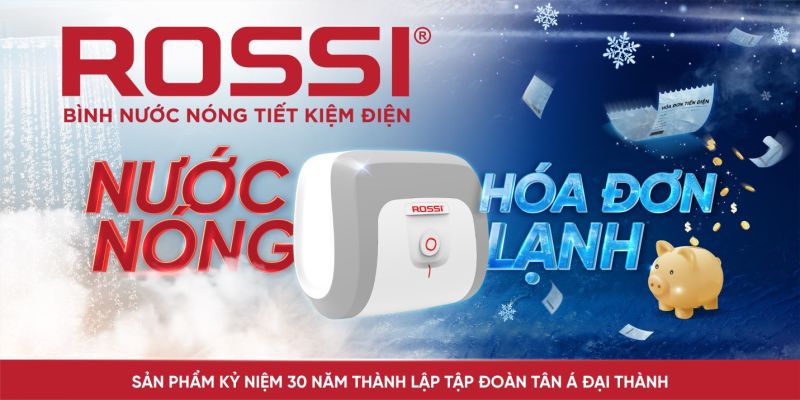 Tân Á Đại Thành ra mắt Bình nước nóng Rossi 30