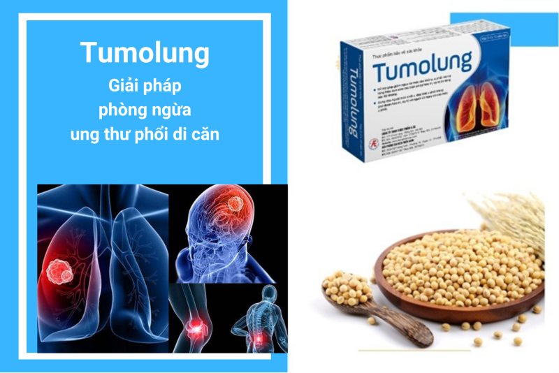 Tumolung - giải pháp phòng ngừa ung thư phổi di căn