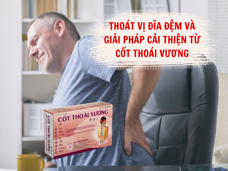 Thoát vị đĩa đệm thắt lưng và giải pháp cải thiện từ Cốt Thoái Vương