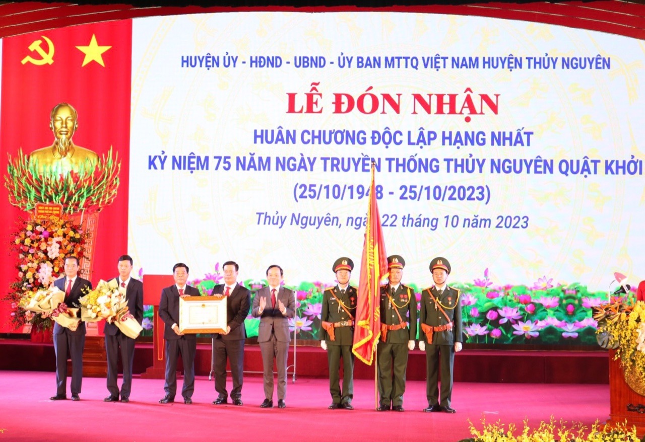 Huyện Thuỷ Nguyên vinh dự được đón nhận Huân chương Độc lập hạng nhất của Đảng và Nhà nước trao tặng
