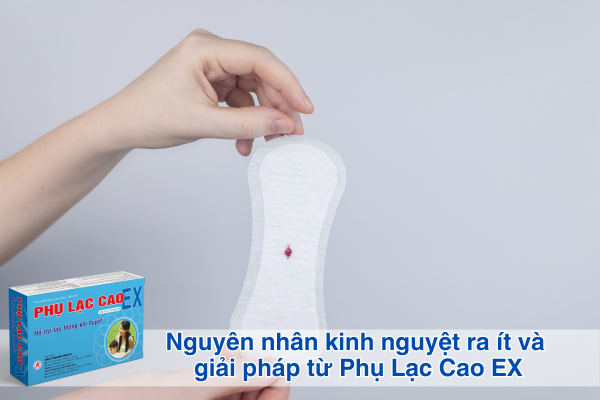 Nguyên nhân kinh nguyệt ra ít và giải pháp từ Phụ Lạc Cao EX