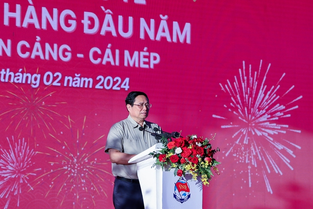 Thủ tướng phát biểu tại lễ đón tàu quốc tế và phát lệnh làm hàng đầu xuân Giáp Thìn 2024 tại cảng Quốc tế Tân Cảng-Cái Mép