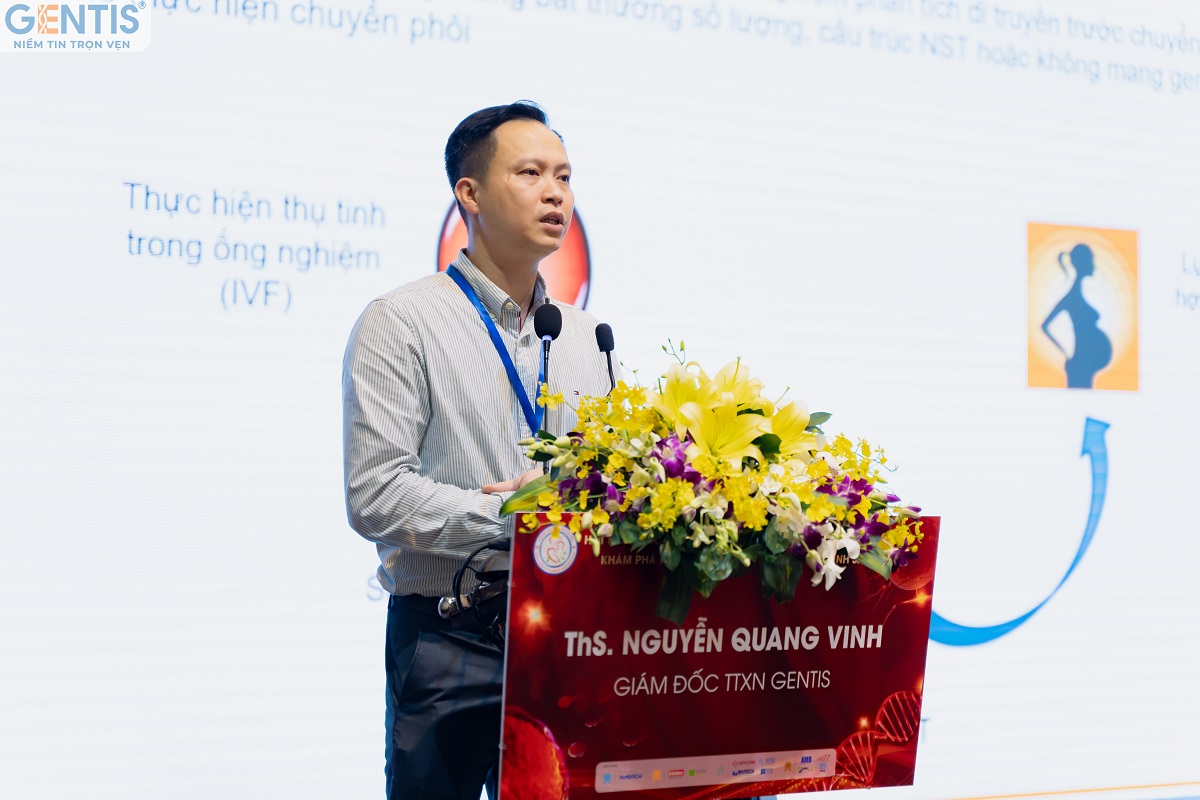 ThS. Nguyễn Quang Vinh (GĐ TTXN GENTIS) báo cáo chủ đề “Ứng dụng xét nghiệm PGT-Max1 trong sàng lọc phôi mang vi mất đoạn nhỏ phổ biến”