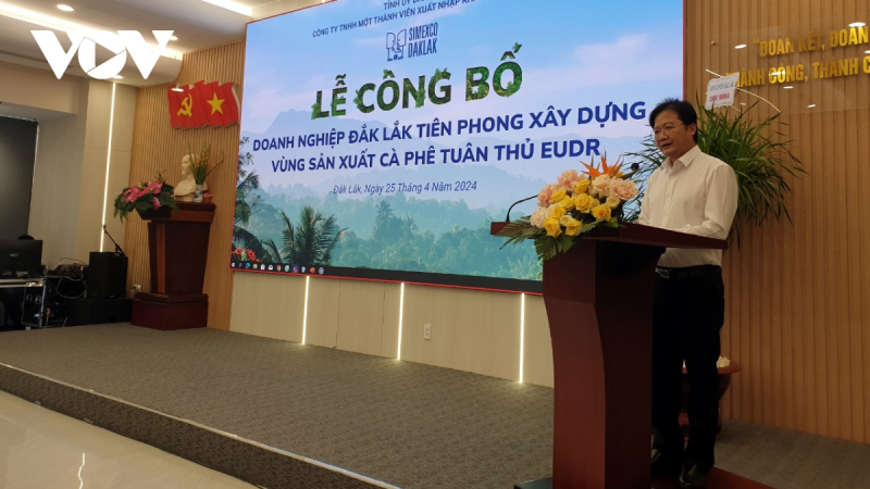 Ông Nguyễn Hoài Dương, giám đốc Sở NN&PTNT Đắk Lắk khẳng định, Simexco đạt được kết quả tiên phong trong đáp ứng EUDR là vinh dự của tỉnh