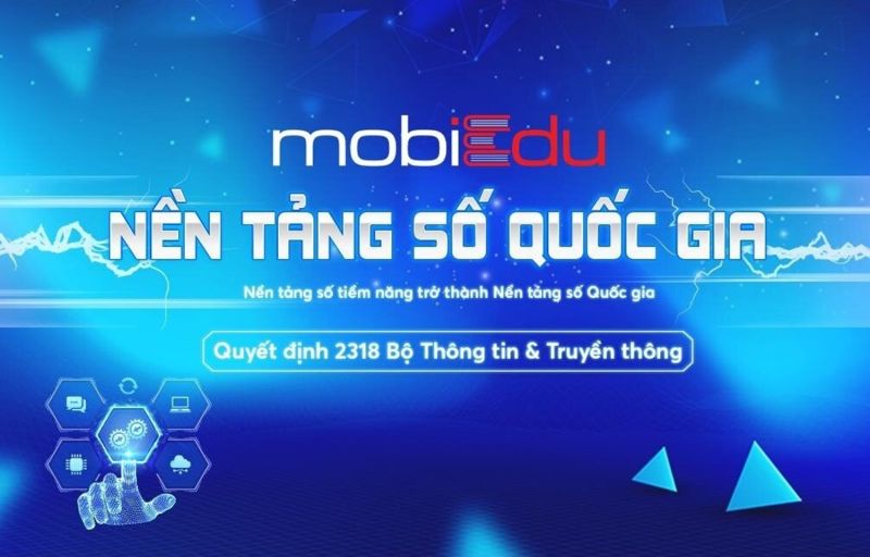 mobiEdu - nền tảng số tiềm năng trở thành nền tảng số quốc gia