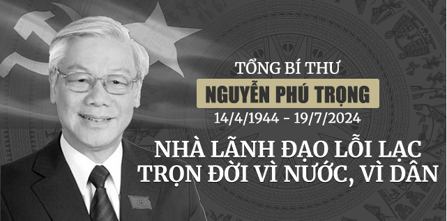 "Tổng Bí thư Nguyễn Phú Trọng là nhà lãnh đạo tài ba, mẫu mực của Việt Nam"