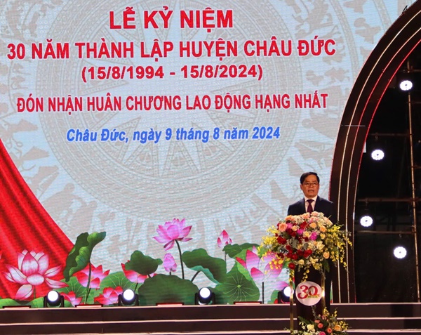 Bí thư Tỉnh ủy Phạm Viết Thanh phát biểu tại Lễ kỷ niệm 30 năm thành lập huyện Châu Đức