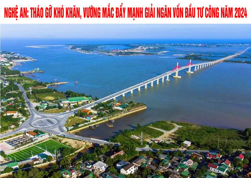 Nghệ An: Tháo gỡ khó khăn, vướng mắc đẩy mạnh giải ngân vốn đầu tư công năm 2024