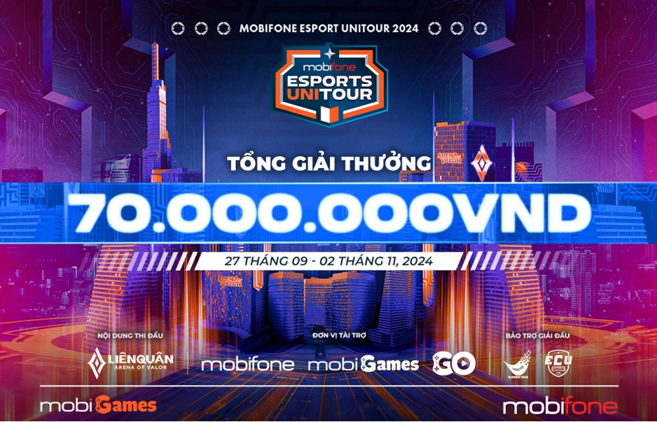 MobiFone Esports Unitour chính thức khởi động với tổng giải thưởng lên tới 70 triệu đồng