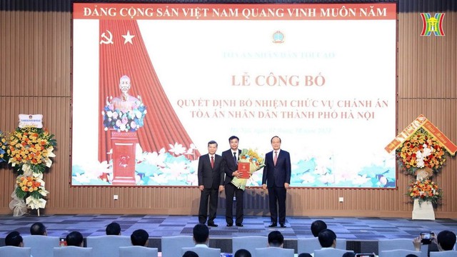 Bổ nhiệm tân Chánh án Tòa án Nhân dân Thành phố Hà Nội