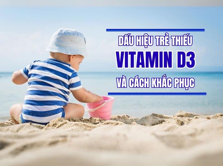 Dấu hiệu trẻ thiếu vitamin D3 và giải pháp từ Nhỏ giọt D3 BebuGold