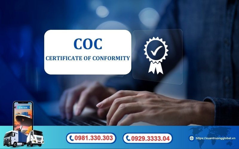 COC là gì trong XNK? Chứng nhận hợp chuẩn, chứng nhận hợp quy và công bố hợp quy là gì?