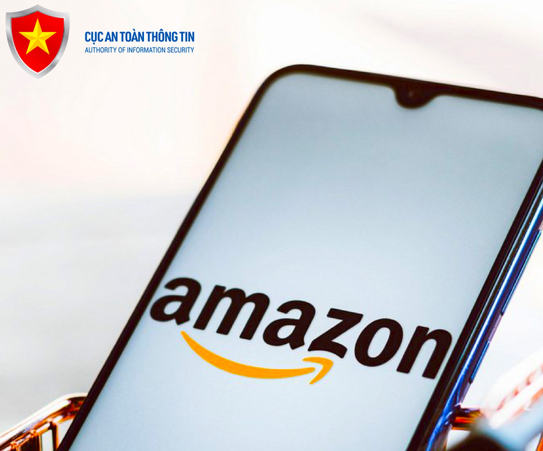 Cảnh báo tình trạng mạo danh sàn Amazon để lừa chiếm đoạt tài sản người dùng
