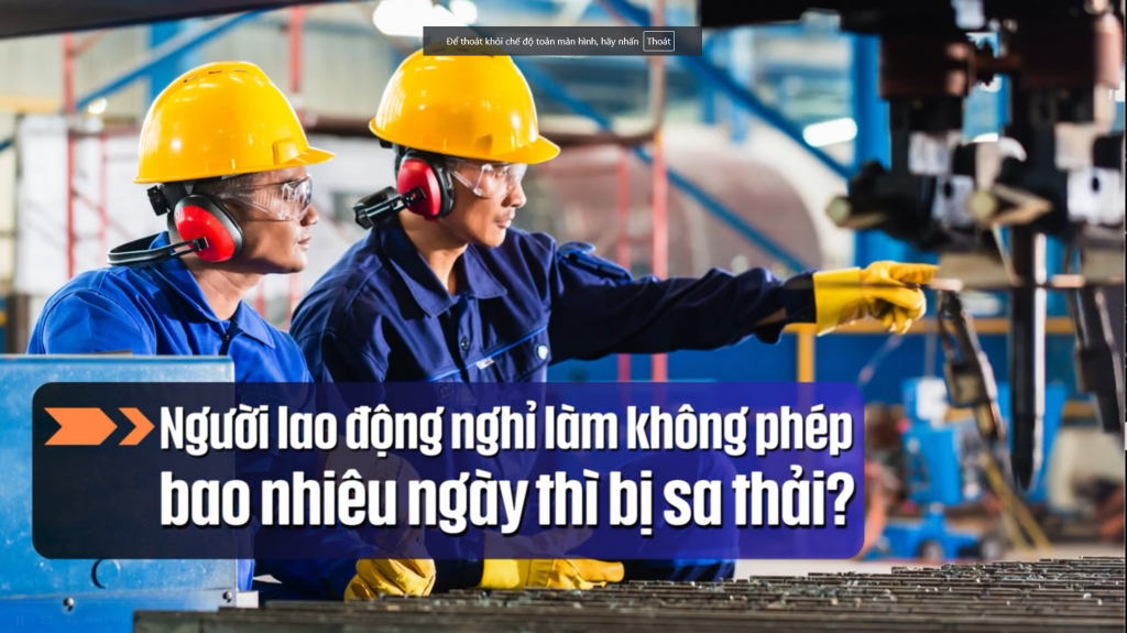 Người lao động nghỉ không phép bao nhiêu ngày sẽ bị sa thải?