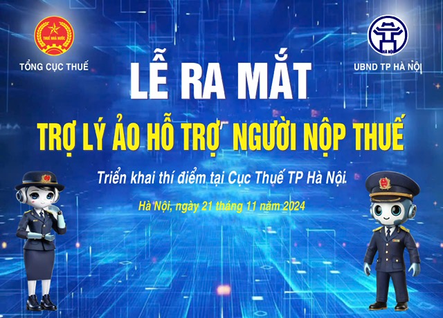 Hôm nay, ra mắt trợ lý ảo hỗ trợ người nộp thuế