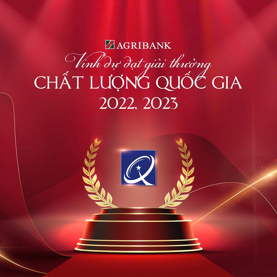 Agribank là đại diện Ngân hàng duy nhất đạt Giải thưởng Chất lượng Quốc gia 2 năm liên tiếp 2022 và 2023