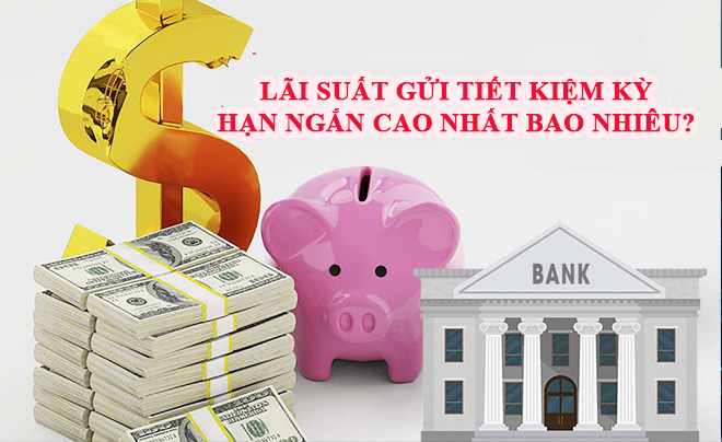 Lãi suất gửi tiết kiệm kỳ hạn ngắn cao nhất bao nhiêu ngày 6/1/2025?