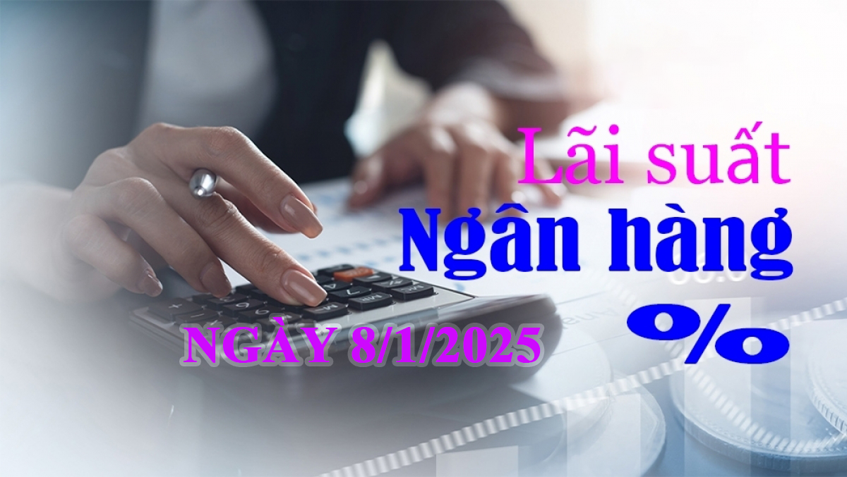 Xuất hiện ngân hàng tăng lãi suất huy động lên mức cao nhất ngày 8/1/2025