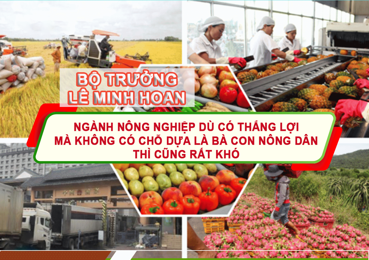 Bộ trưởng Lê Minh Hoan: Ngành nông nghiệp dù có thắng lợi mà không có chỗ dựa là bà con nông dân thì cũng rất khó