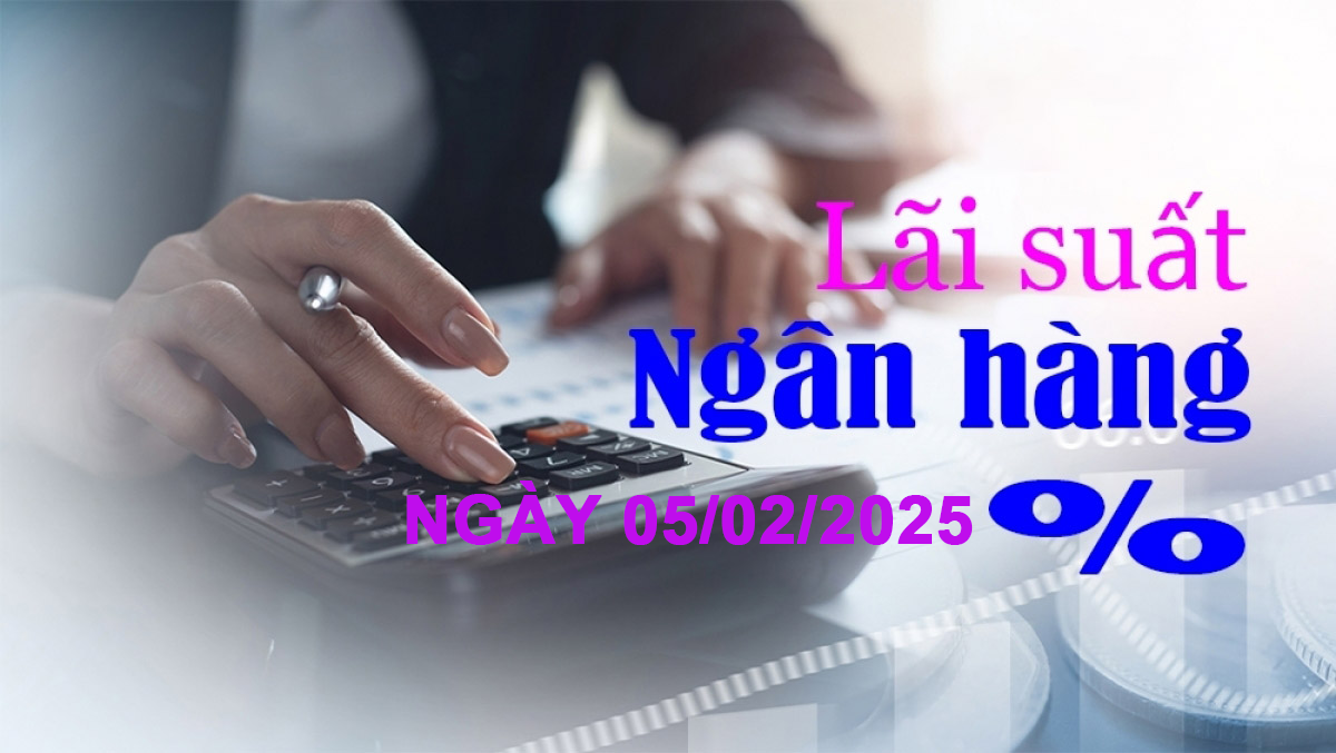 Những ngân hàng nào niêm yết lãi suất tiền gửi trên 6%/năm ngày 5/2?  