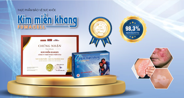 Kim Miễn Khang - “Sản phẩm tin dùng” cho người bị vảy nến, lupus ban đỏ