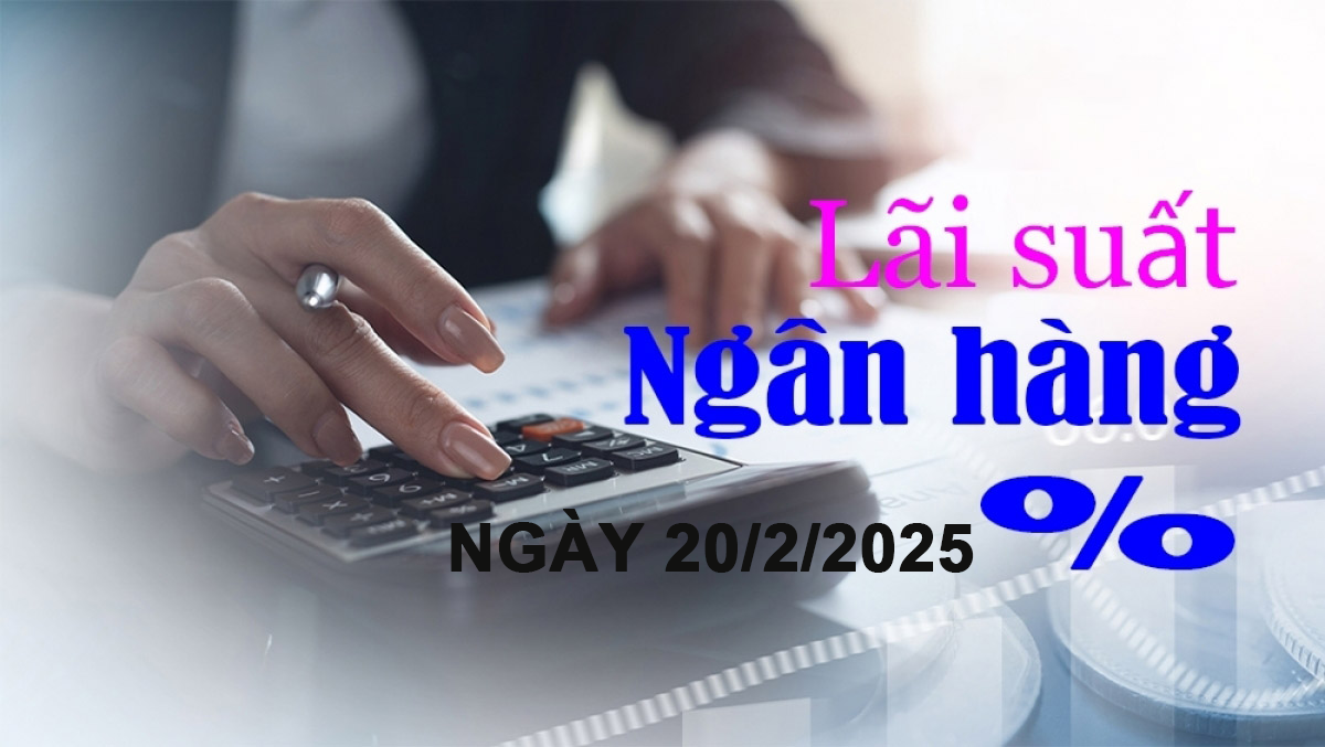 Ngân hàng thứ 6 tăng lãi suất huy động ngày 20/2