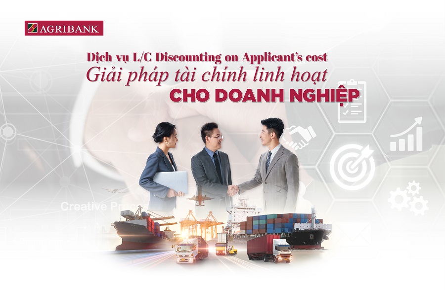 Dịch vụ L/C Discounting on Applicant's cost - Giải pháp tài chính linh hoạt cho doanh nghiệp