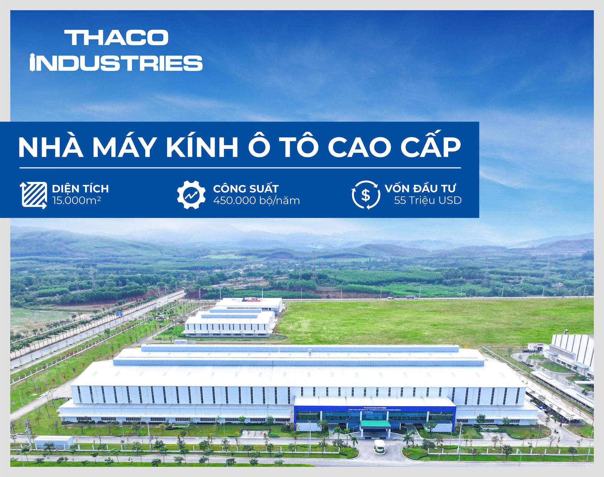 Nhà máy Kính ô tô cao cấp được đầu tư quy mô lớn, công nghệ hiện đại, đáp ứng công suất 450.000 bộ sản phẩm/năm Nhà máy Kính ô tô cao cấp được đầu tư quy mô lớn, công nghệ hiện đại, đáp ứng công suất 450.000 bộ sản phẩm/năm