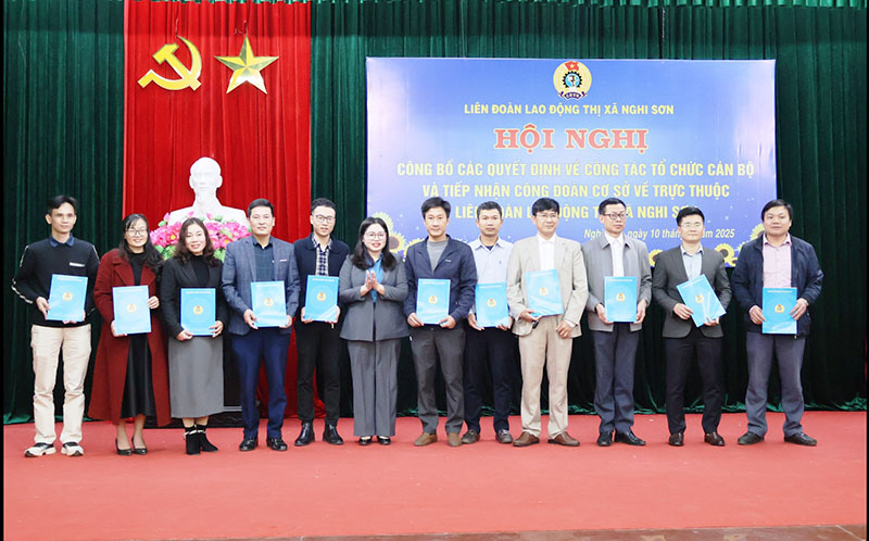 Thanh Hóa: Liên đoàn Lao động thị xã Nghi Sơn tiếp nhận 11 công đoàn cơ sở