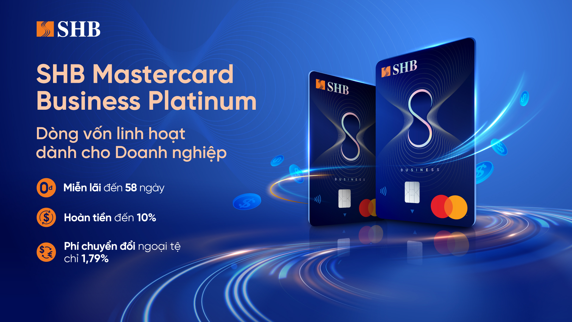 Thẻ t&iacute;n dụng Doanh nghiệp SHB Mastercard Business Platinum mang đến những đặc quyền t&agrave;i ch&iacute;nh vượt trội, l&agrave; lựa chọn h&agrave;ng đầu d&agrave;nh cho c&aacute;c doanh nghiệp hiện đại.