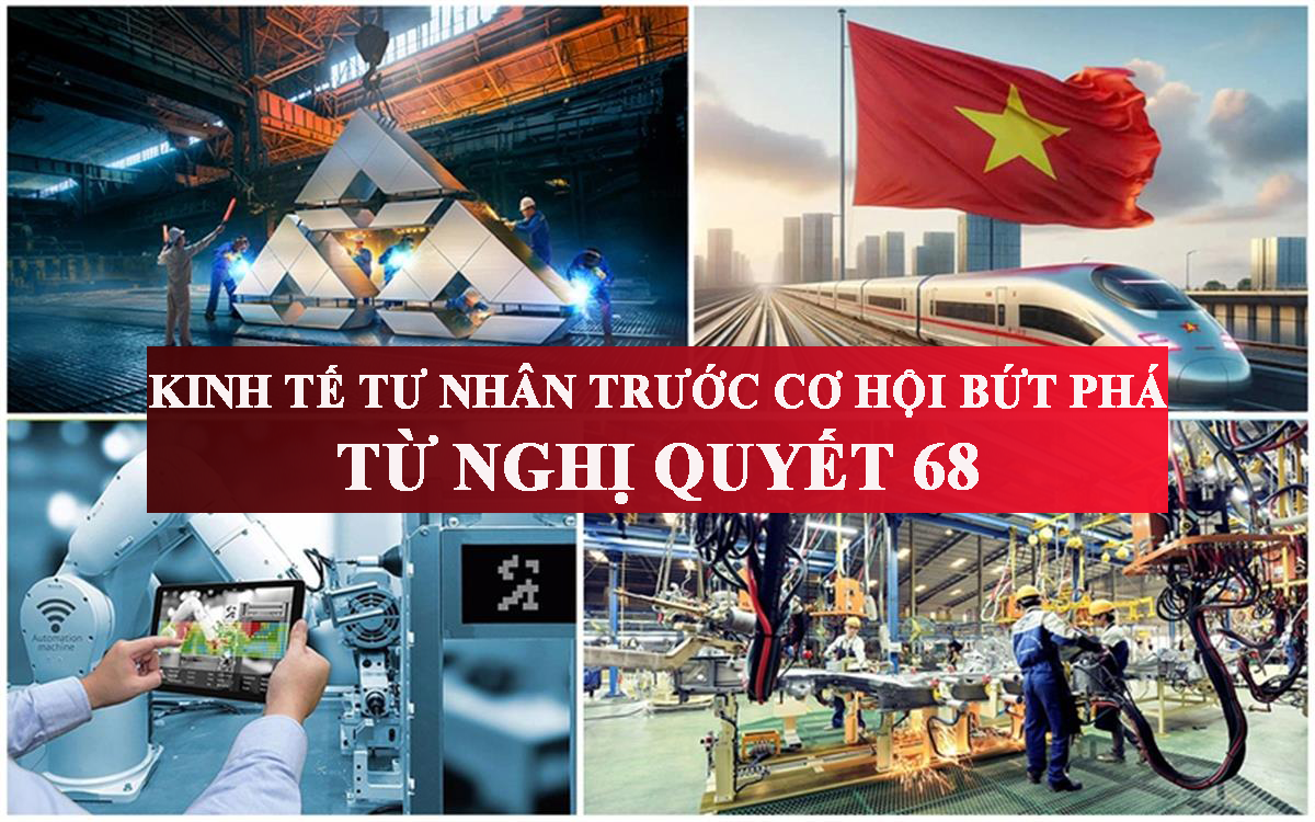 Nghị quyết 68 ‘cởi trói’ thể chế, cải cách để kinh tế tư nhân có cơ hội bứt phá
