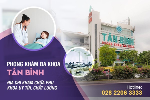 Phòng khám Đa Khoa Tân Bình – Địa chỉ khám chữa bệnh phụ khoa uy tín